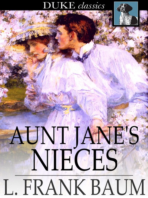 Title details for Aunt Jane's Nieces by L. Frank Baum - Available